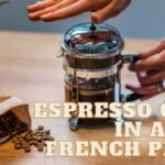Espresso in a french press